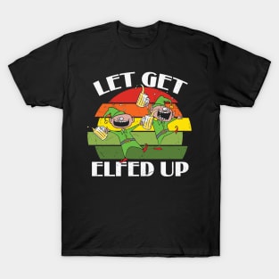 Let's Get Elfed Up T-Shirt